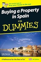 Buying a Property in Spain for Dummies (For Dummies)