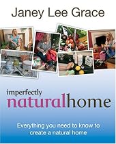 Imperfectly Natural Home: The Organic Bible