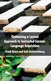 Optimizing A Lexical Approach to Instructed Second Language Acquisition