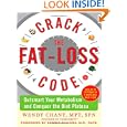 Crack The Fat-loss Code: Outsmart Your Metabolism And Conquer The Diet Plateau By Wendy Chant (paperback - Feb. 4, 2008)