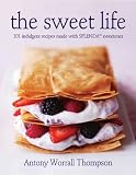 The Sweet Life: 101 Indulgent Recipes Made with Splenda