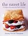 The Sweet Life: 101 Indulgent Recipes Made with Splenda
