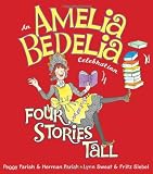An Amelia Bedelia Celebration: Four Stories Tall [With CD (Audio)] (I Can Read Books: Level 2) by Peggy Parish (1-Oct-2009) Hardcover