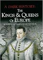 Kings and Queens of Europe: A Dark History