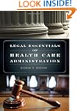 Legal Essentials Of Health Care Administration