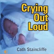 Crying out Loud | [Cath Staincliffe]