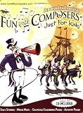 Fun with Composers - Just for Kids  (Ages 7-12)
