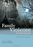 Family Violence and Criminal Justice, Third Edition: A Life-Course Approach