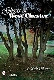 Ghosts of West Chester, Pennsylvania