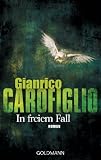 In freiem Fall: Roman - Gianrico Carofiglio