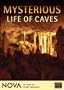 Mysterious Life of Caves - NOVA