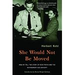 She Would Not Be Moved: How We Tell the Story of Rosa Parks and the Montgomery Bus Boycott book cover