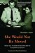 She Would Not Be Moved: How We Tell the Story of Rosa Parks and the Montgomery Bus Boycott