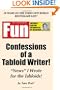 Confessions Of A Tabloid Writer!: News I Wrote For The Tabloids!
