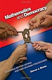 Mathematics and Democracy: Designing Better Voting and Fair-Division Procedures