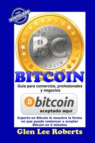 BITCOIN: Guia para comercios, profesionales y negocios (Spanish Edition)