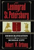 From Leningrad to St. Petersburg : democratization in a Russian city