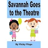 Savannah Goes to the Theatreby Vicky Virgo