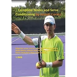 Complete Tennis and Serve Conditioning by Joseph Correa