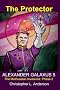 Alexander the Protector: Alexander Galaxus: 5