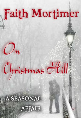 On Christmas Hill (A Seasonal Affair) (Affair Series Book 2)