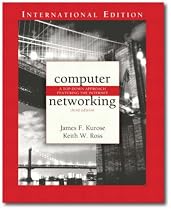 Computer Networking: A Top-down Approach Featuring the Internet