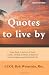 Quotes to Live By: Take Back Control of Your Goals, Health, Fitness, Finances, Relationships and Spiritual Life