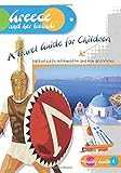 Greece and her islands : a travel guide for children : packed with information and fun activities