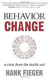 Behavior Change: A View from the Inside Out