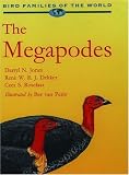 The Megapodes: MegaPodiidae (Bird Families of the World)