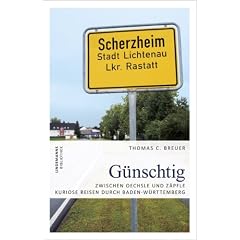 G�nschtig: Zwischen Oechsle und Z�pfle - Kuriose Reisen durch Baden-W�rttemberg