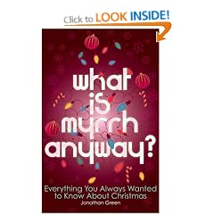 What is Myrrh Anyway?: Everything You Always Wanted to Know About Christmas