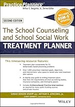 The School Counseling and School Social Work Treatment Planner, with DSM-5 Updates, 2nd Edition (PracticePlanners) The School Counseling and School Social Work Treatment Planner, with DSM-5 Updates, 2nd Edition (PracticePlanners)