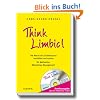 Think Limbic! Die Macht des Unbewussten verstehen und nutzen f�r Motivation, Marketing, Management. Mit Audio-CD
