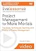 Project Management for Mere Mortals (Video Training): The Tools, Techniques, Teaming, and Politics of Project Management
