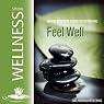 H&ouml;rbuch Feel Well. Wahre Momente purer Entspannung