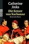 Die Ketzer von Narbonne: Historischer Roman