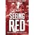 Seeing Red: Twelve Tumultuous Years in Welsh Rugby