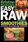 Kristen Suzanne's Easy Raw Vegan Smoo...