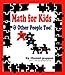 Math For Kids and Other People Too