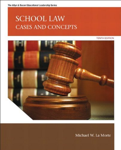 School Law: Cases and Concepts Plus MyEdLeadershipLab with Pearson eText -- Access Card Package (10th Edition) (The Allyn & Bacon Educational Leadership) 10th edition by LaMorte, Michael W. (2012) Hardcover