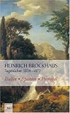 Tageb&uuml;cher Italien, Spanien und Portugal 1834 bis 1872 - Heinrich Brockhaus