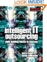 Intelligent IT Outsourcing: 8 Building Blocks to Success (Computer Weekly Professional)