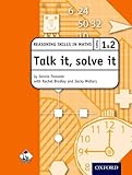 Talk it, solve it : reasoning skills in maths. Years 1 & 2