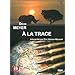 A la Trace/2cdMP3/texte int�gral/18h30mn