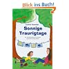 Sonnige Traurigtage: Illustriertes Kinderfachbuch f�r Kinder psychisch kranker Eltern und deren Bezugspersonen