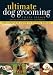 Ultimate Dog Grooming