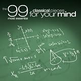The 99 Most Essential Classical Pieces For Your Mind