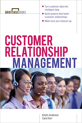 Customer Relationship Management (Briefcase Books Series)