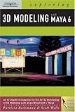 Exploring 3D Modeling with Maya 5 (Alias/Wavefront Maya)